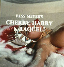 Cherry, Harry & Raquel (Russ Meyer 1970)